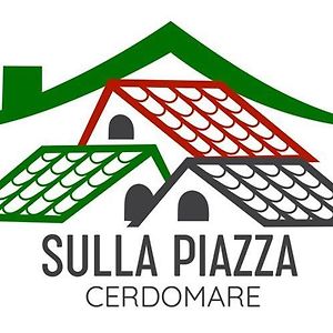 Sulla Piazza Apartment Cerdomare Exterior photo